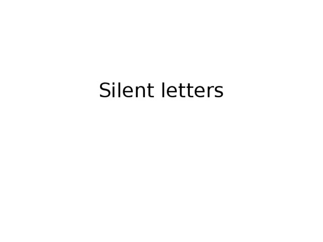 Silent letters   