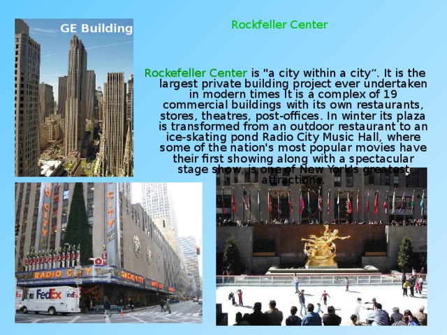 Rockfeller Center GE Building Rockefeller Center is 
