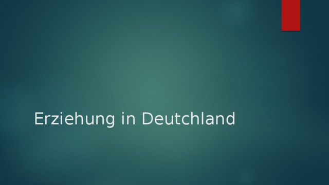 Erziehung in Deutchland