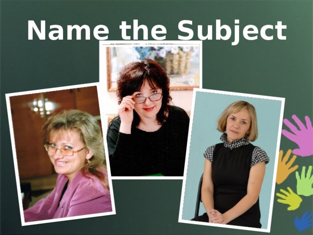 Name the Subject 