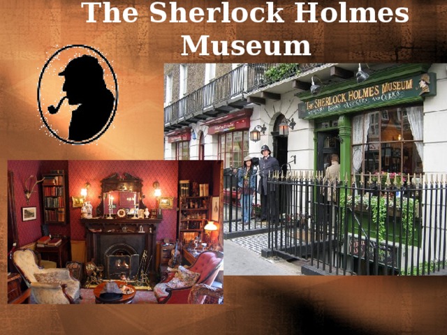 The Sherlock Holmes Museum 