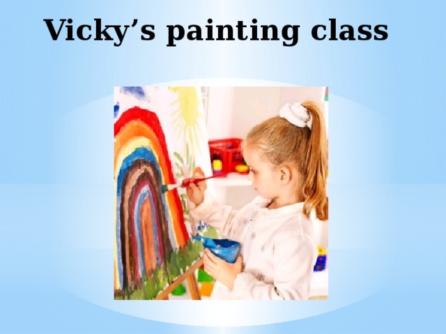 Vicky’s painting class 
