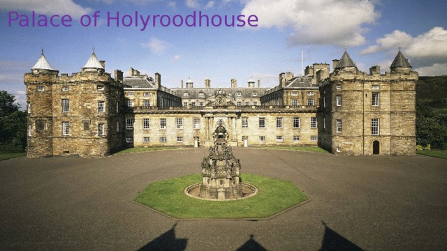 Palace of Holyroodhouse 
