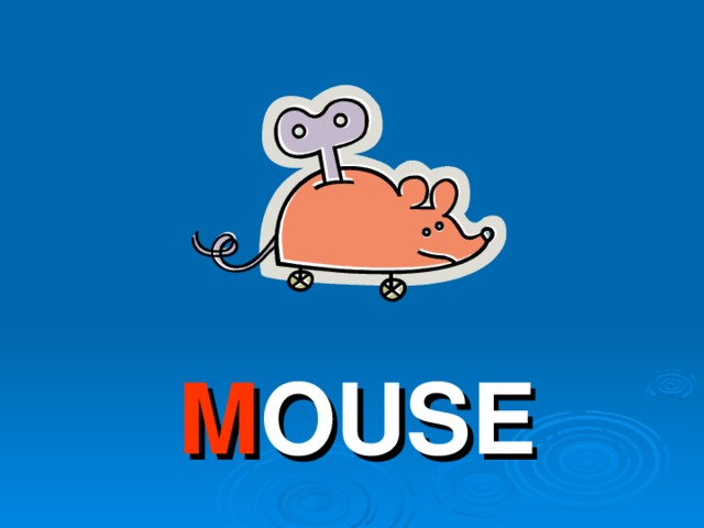 M OUSE 