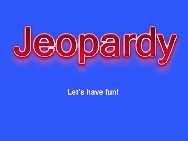 Let’s have fun! Created by Educational Technology Network. www.edtechnetwork.com 2009  