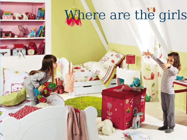 Where are the girls? 