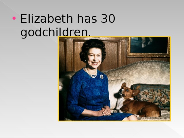 Elizabeth has 30 godchildren. 