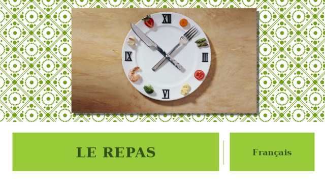 Le repas Français 