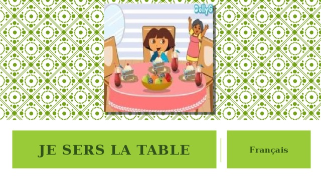 Je sers la table Français 