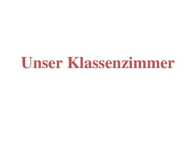 Unser Klassenzimmer 