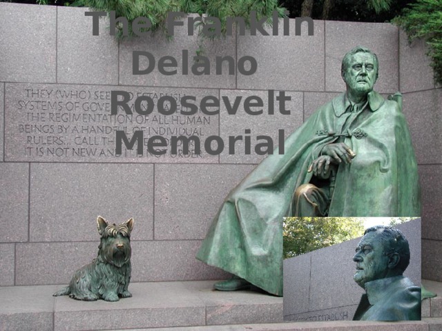 The Franklin Delano Roosevelt Memorial 