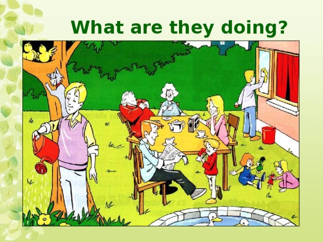 What are they doing? 