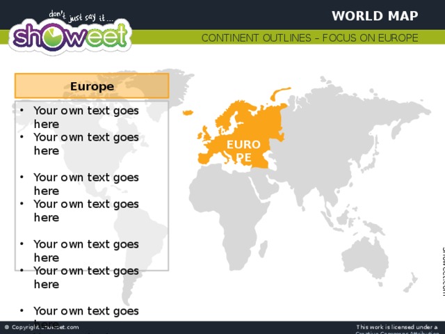 World Map Continent Outlines – Focus on Europe Europe Your own text goes here Your own text goes here Your own text goes here Your own text goes here Your own text goes here Your own text goes here Your own text goes here Your own text goes here EUROPE 