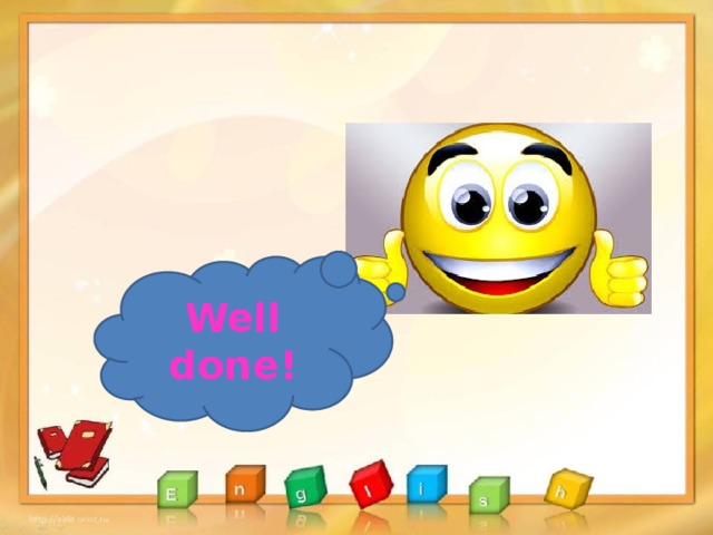 Well done! 