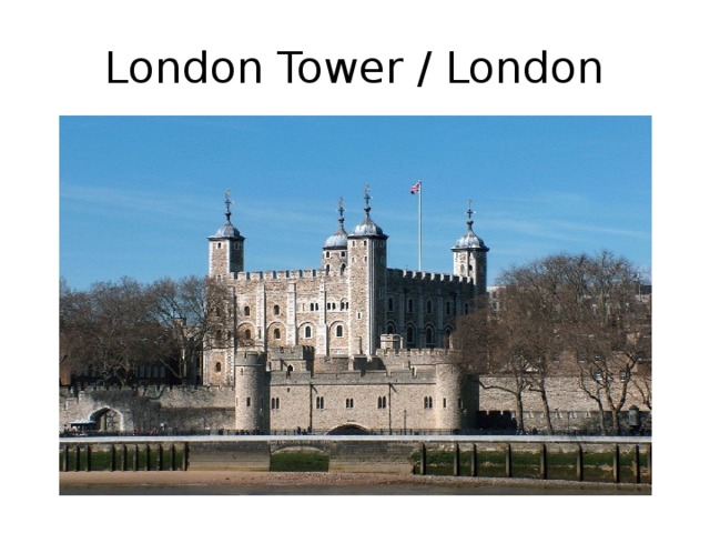 London Tower / London 