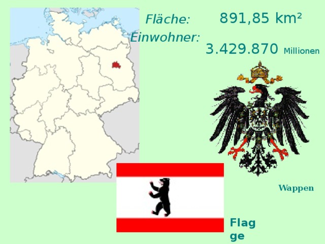 891,85   km ² Fläche: Einwohner : 3.429.870  Millionen   Wappen Flagge 