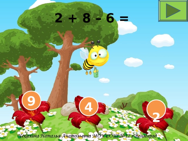 2 + 8 – 6 = 9 4  2