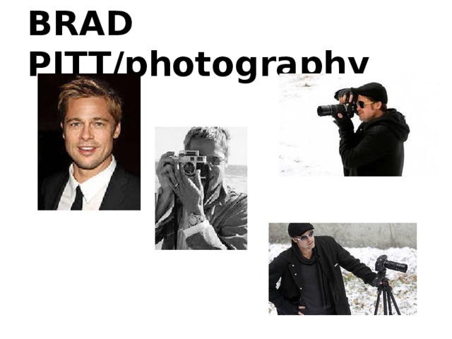 BRAD PITT/photography 