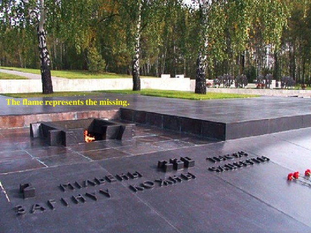 The flame represents the missing. 