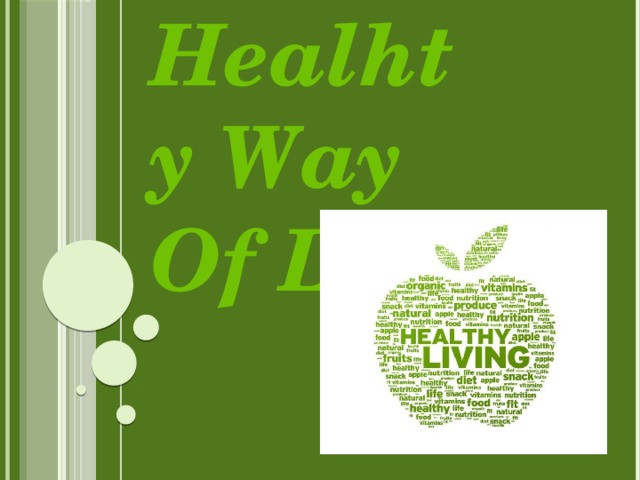 Healhty Way Of Life 