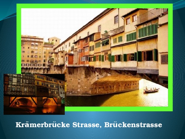 Kr ä merbr ü cke Strasse, Br ü ckenstrasse 