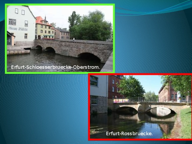 Erfurt-Schloesserbruecke-Oberstrom. Erfurt-Rossbruecke. 