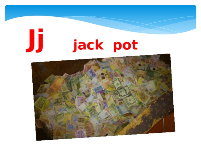Jj  jack pot 