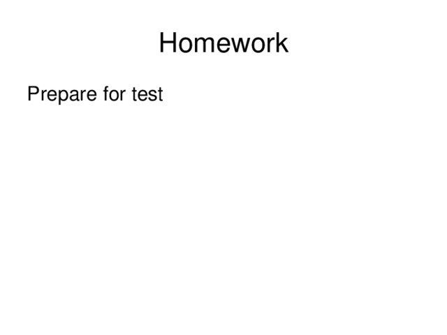 Homework Prepare for test 