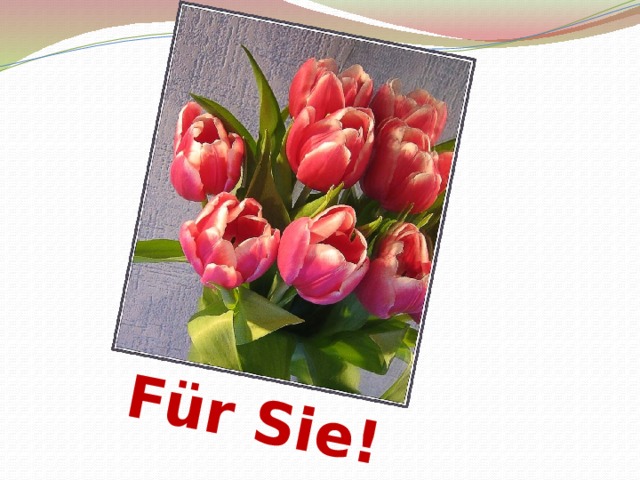 Für Sie! 