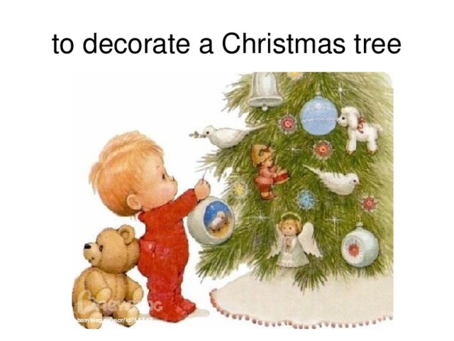 to decorate a Christmas tree 