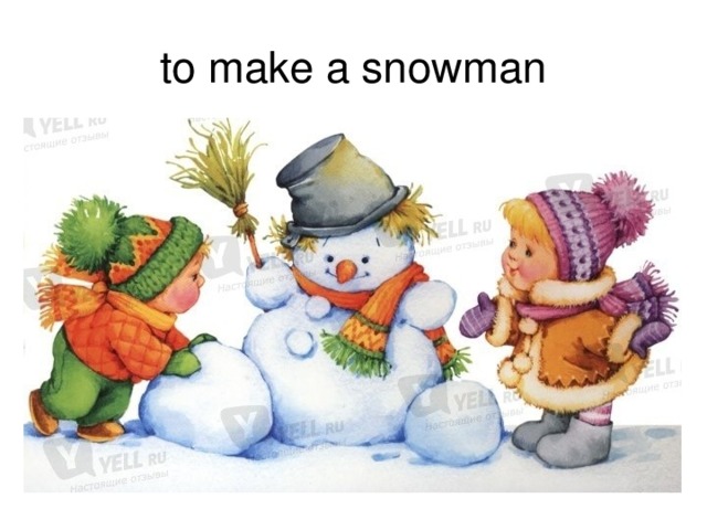 to make a snowman 