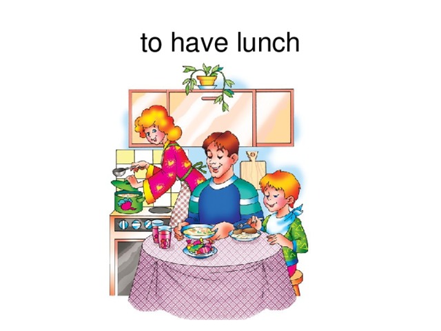 to have lunch 
