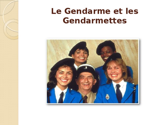 Le Gendarme et les Gendarmettes 