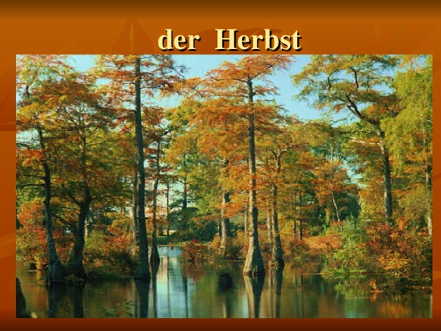 der Herbst 