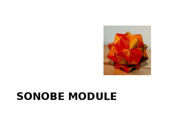 Sonobe Module 