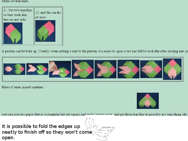 It is possible to fold the edges up neatly to finish off so they won't come open. 