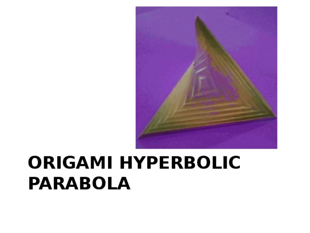Origami Hyperbolic Parabola   