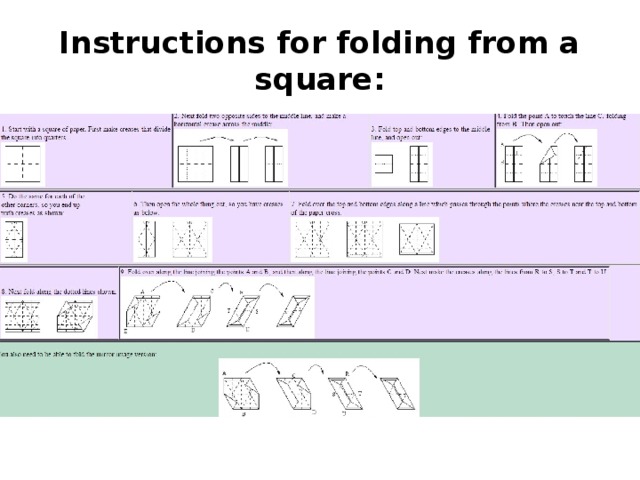 Instructions for folding from a square: 
