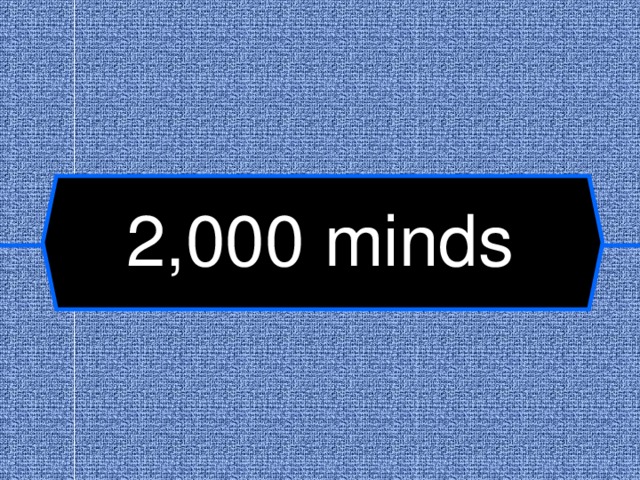 2,000  minds  