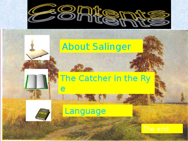 About Salinger The Catcher in the Rye  Language The end 