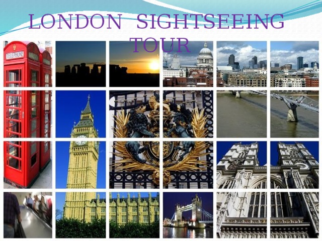 LONDON SIGHTSEEING TOUR