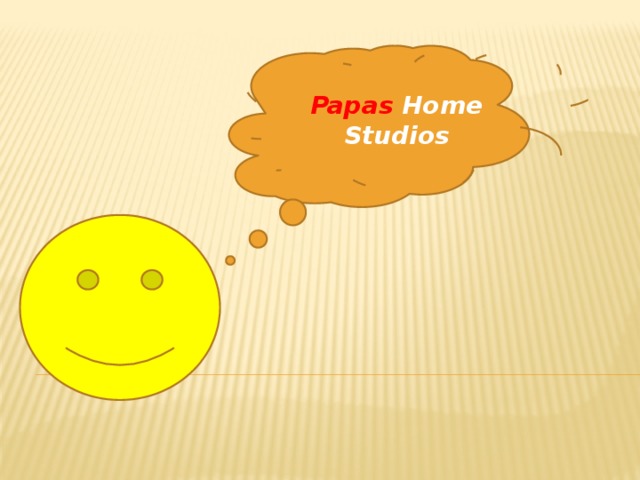 Papas Home Studios 