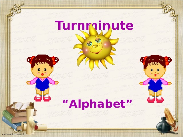 Turnminute “ Alphabet”