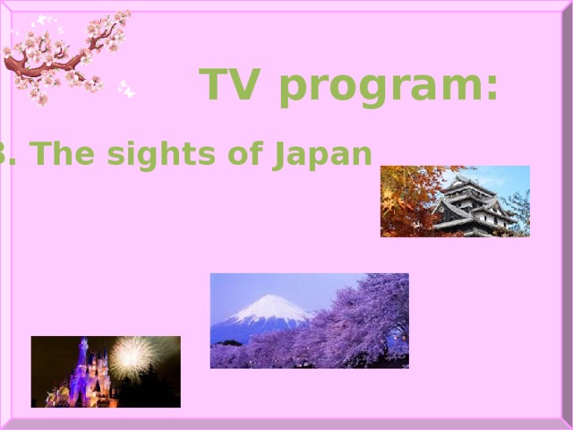 TV program:  3. The sights of Japan