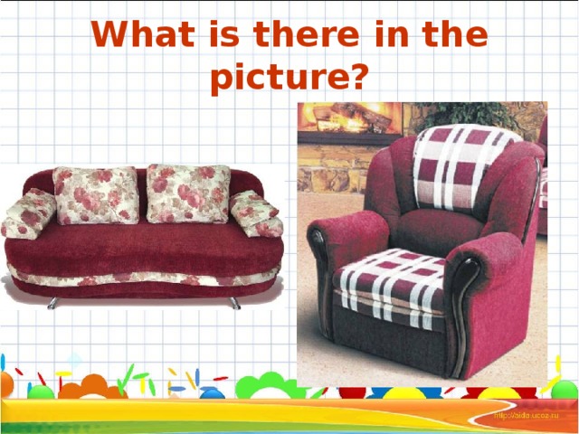 What is there in the picture? 