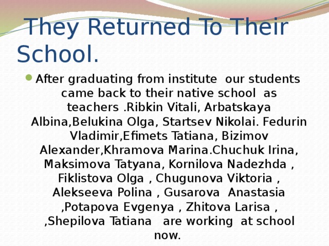  They Returned To Their School. 