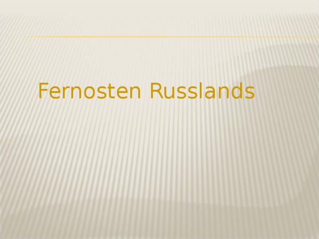 Fernosten Russlands 