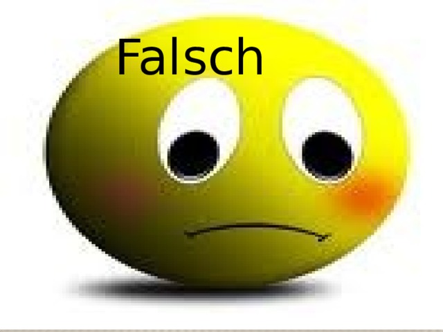 Falsch 