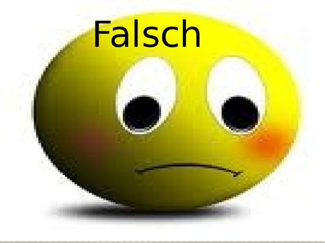 Falsch 