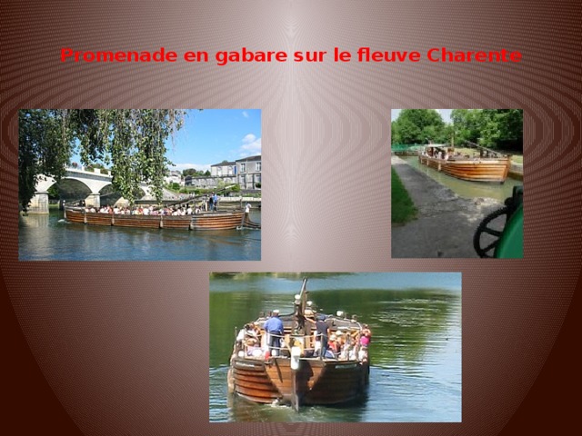  Promenade en gabare sur le fleuve Charente   